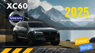 Power | Range | 2025 Volvo XC60 | Luxurious Comfort Meets High-Tech Innovation