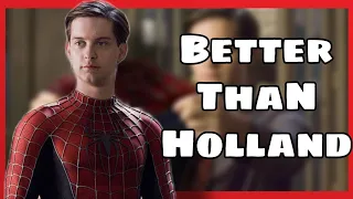 Tobey Maguire is the best Spiderman!!!