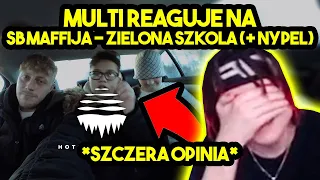 MULTI reaguje na SB MAFFIJA - ZIELONA SZKOŁA (+ NYPEL) *szczera opinia*