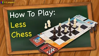 How to play Less Chess
