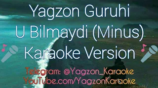 Yagzon Guruhi - U Bilmaydi Minus (Karaoke Version)(Klip version minus) Text by Lyric