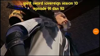 spirit sword sovereign season 10 episode 91 dan 92 sub indo | versi novel.