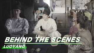 Behind The Scenes: Different Baili And Gao Bingzhu | LUOYANG | 风起洛阳 | iQiyi