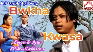 Bwkha Kwasa ll Kokborok Mp4 Song ll Singer & Lyric:- Milton Debbarma llPlease share,Like & Subscribe