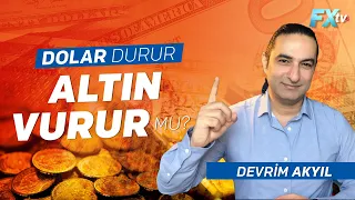 Dolar durur Altın vurur mu? | Dr. Artunç Kocabalkan - Devrim Akyıl