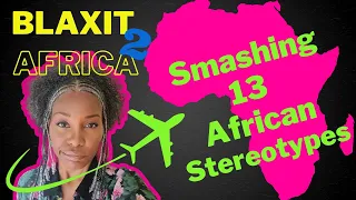 SMASHING AFRICAN STEREOTYPES!!!