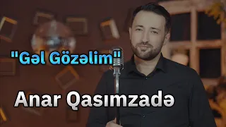 Anar Qasımzadə - Gel gozelim (yeni sen toy mahnisi 2023)