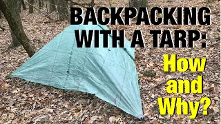 No Tent, No Hammock: How and Why I Use a Tarp for Backpacking