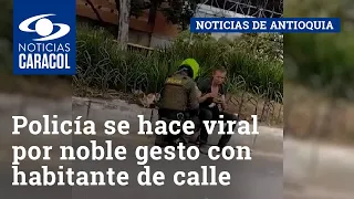 Policía se hace viral por noble gesto con habitante de calle