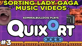 Sorting Lady Gaga Music Videos | AdmiralBulldog Plays Quixort (Jackbox 9) #3