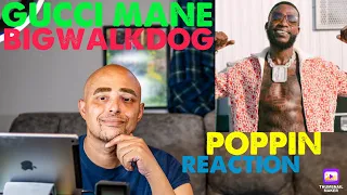 Gucci Mane & BigWalkDog - Poppin - Reaction - This was Hard ASF!! #Rap #trapMusic #hiphop