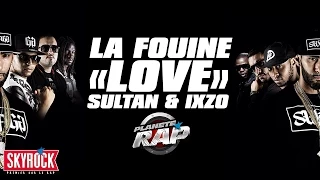 La Fouine "Lové" + Sultan & Ixzo en freestyle #PlanèteRap