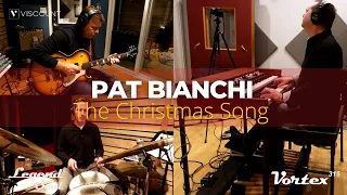 Pat Bianchi - The Christmas Song | Legend Soul 261 + Vortex 315