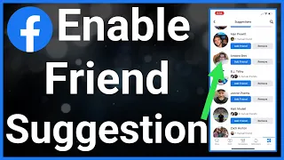 How To Enable Facebook Friend Suggestions