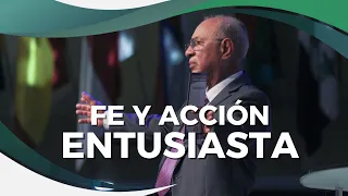 Fe y acción entusiasta - Pr. José Satirio Dos Santos | Prédicas Cristianas 2022