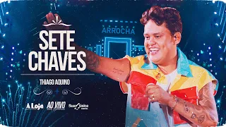 SETE CHAVES - Thiago Aquino [Ao Vivo na Barra]