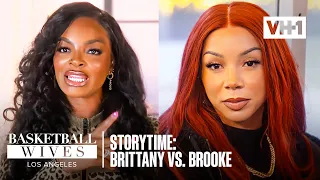 Basketball Wives Storytime: Brooke Vs. Brittany | Basketball Wives