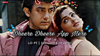 Dheere Dheere Aap Mere🍁LOFI (Slowed+Reverb) | Baazi (1995) |Amir Khan| Mamta KKulkarni |