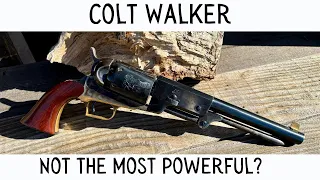 The Colt Walker. Not The Most Powerful Revolver Of The 19th Century?