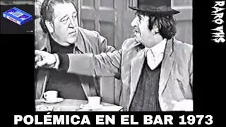 Polemica en el Bar 23/05/1973 Bloque 1 Minguito Fidel Pintos