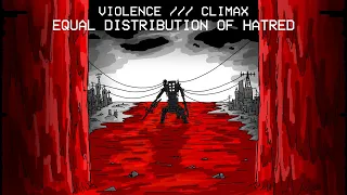 VIOLENCE /// CLIMAX | EQUAL DISTRIBUTION OF HATRED (Fanmade Ultrakill soundtrack)