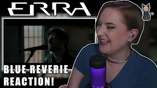 ERRA - Blue Reverie REACTION | SUCH A MATURE SOUND!!