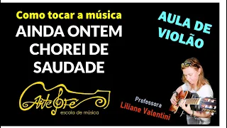 Como tocar a música Ainda ontem chorei de saudade