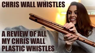 Chris Wall Whistles Review - Custom Celtic Whistles - Low C to High D