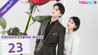 (Legenda PT-BR) CAVALEIRO DE ROSA EP23 | Amor entre CEO e Soldada | COMÉDIA/ROMANCE | YOUKU