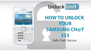 UNLOCK SAMSUNG CH@T 333 - HOW TO UNLOCK YOUR SAMSUNG CH@T 333
