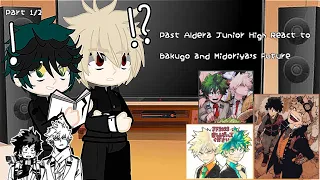 Past Aldera High React to Bakugo and Midoriya's Future [ MHA / BNHA ] GCRV [ Pt. 1/2 ]