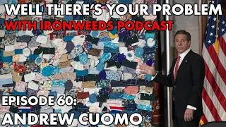 Well There's Your Problem | Episode 60: Andrew Cuomo