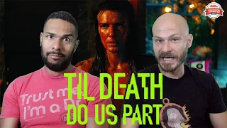 TIL DEATH DO US PART Movie Review **SPOILER ALERT**