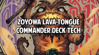Zoyowa Lava-Tongue EDH/Commander Deck Tech!