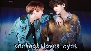 taekook loves eyes / taekook 🐯🐰🌈