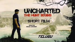 UNCHARTED THE HUNT BEGINS|| CHAPTER 1|| ACTION || ADVENTURE || short film 📽️💥🔥 TELUGU...#uncharted