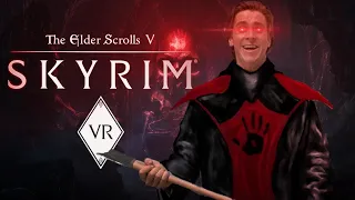 Skyrim VR will turn you into a PSYCHOPATH