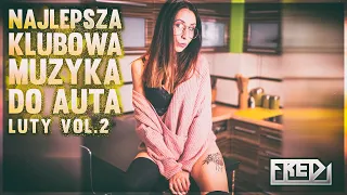 ✅🔥Fredi - NAJLEPSZA KLUBOWA MUZYKA DO AUTA🚗 Vol.2⚠ - LUTY 2023🔥✅