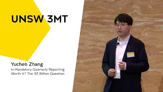 UNSW 3MT 2022 - Is Mandatory Quarterly Reporting Worth it? The $3 Billion Question