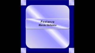 "Festanza"- Marcia Sinfonica - G. Piantoni