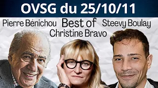 Best of de Pierre Bénichou, de Steevy Boulay et de Christine Bravo ! OVSG du 25/10/11