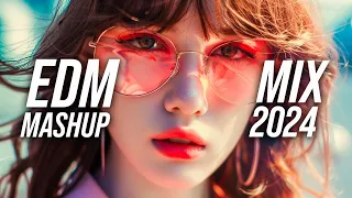 EDM Music Mix 2024🎧Mashups & Remixes Of Popular Songs🎧Bass Boosted 2024