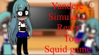 Yandere simulator react to squid game (blood ⚠️)