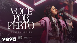 Amanda Loyola - Você Por Perto (Ao Vivo)