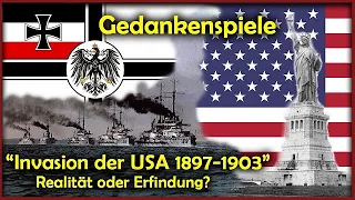 Dtsch. Invasion USA 1897/1903 - Realität oder Erfindung