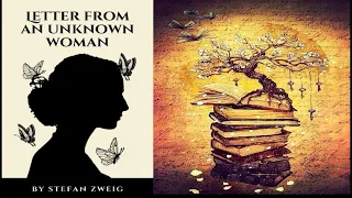 Unbelievable Story of Unconditional Love: Stefan Zweig's Letter From an Unknown Woman #stefanzweig