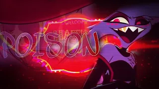 Poison // AMV // Hazbin Hotel