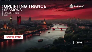 Uplifting Trance Sessions EP. 670  🙌 (Trance Podcast) with DJ Phalanx