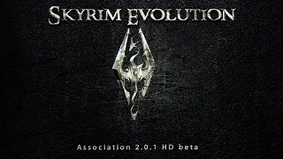 The Elder Scrolls V Skyrim (Сборка Evolution 2.0.1) Начало #1