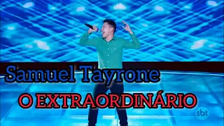 Samuel Tayrone - O EXTRAORDINARIO - Jovens Talentos 2022